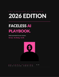 Faceless AI Playbook 2026 — Build Automated Income Streams